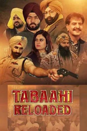 Tabaahi Reloaded (2024) WEB-DL Punjabi Full Movie 480p [450MB] | 720p [1.2GB] | 1080p [2.8GB]