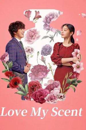 Love My Scent (2023) Dual Audio [Hindi + Korean] WeB-DL 480p [350MB] | 720p [1GB] | 1080p [2.1GB]