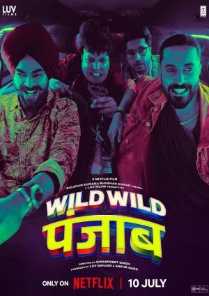 Wild Wild Punjab (2024) WEB-DL [Hindi ORG. + Multi Audio] Full Movie 480p [450MB] | 720p [1.1GB] | 1080p [2.5GB]