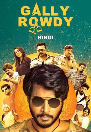 Gully Rowdy (2021) WEB-DL Dual Audio [Hindi ORG. + Telugu] Full Movie 480p [450MB] | 720p [1.2GB] | 1080p [2.9GB]