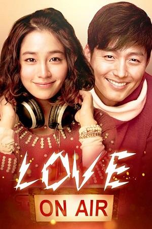 Love On-Air (2012) WEB-DL Multi Audio [Hindi ORG. + Korean + Tamil + Telugu] 480p [700MB] | 720p [1.5GB] | 1080p [2.3GB]