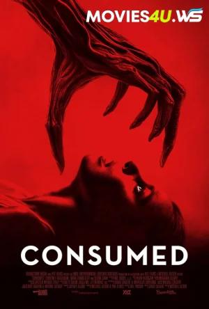 Consumed (2024) WEB-DL Dual Audio [Hindi ORG. + English] Full Movie 480p [300MB] | 720p [800MB] | 1080p [1.8GB]